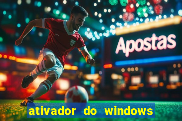 ativador do windows 7 ultimate